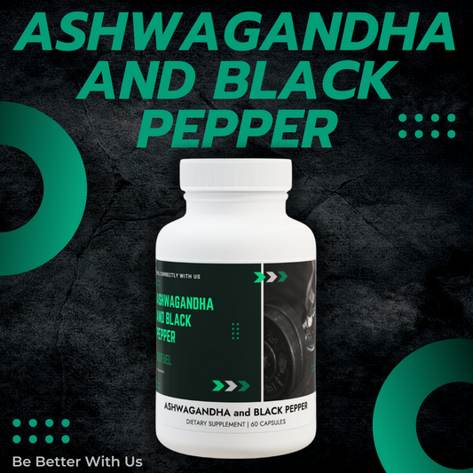 Ashwagandha and Black Pepper